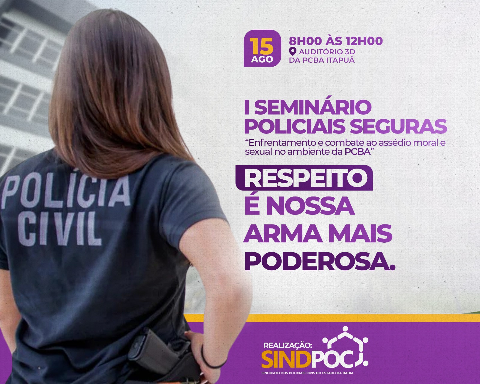 Sindpoc promove evento para debater sobre os casos de assédio moral e sexual na Polícia Civil