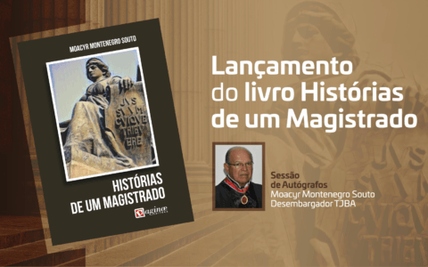 Imagem do post Desembargador Moacyr Montenegro Souto lança livro “Histórias de um Magistrado” no TJBA  