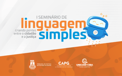 Imagem do post Seminário de Linguagem Simples traz Presidente do STF para o TJBA; inscrições são gratuitas e abertas ao público 