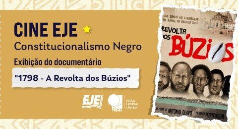 Imagem do post EJE/BA promove primeira edição do CINE EJE com tema ‘O Constitucionalismo Negro’ no MAM