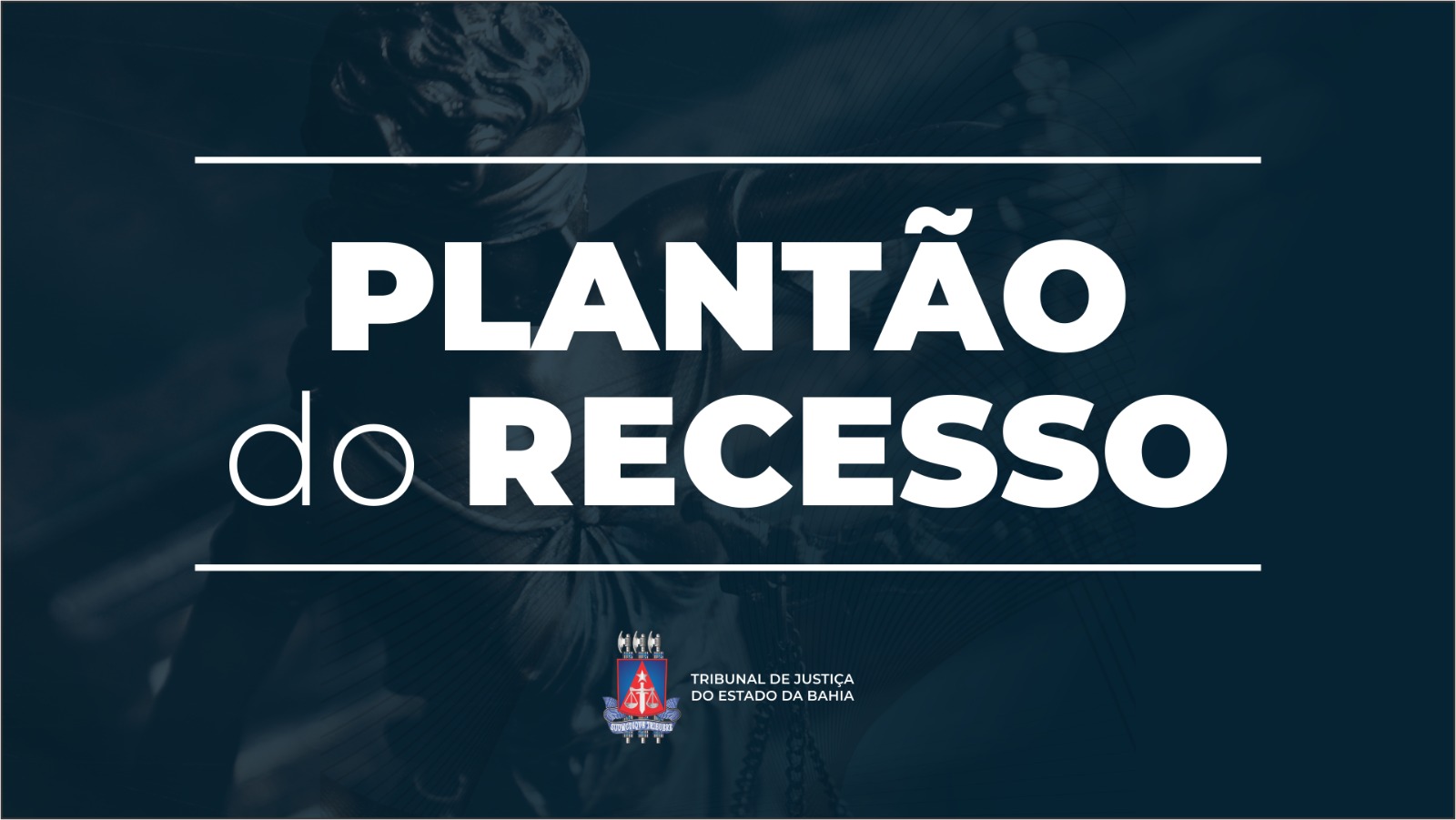 TJBA funciona em regime de plantão de 20/12 até 06/01; audiências e prazos processuais ficam suspensos