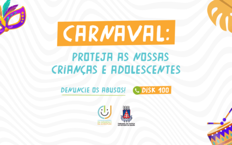 Imagem do post Carnaval: TJ-BA dá dicas de cuidados com crianças e adolescentes 