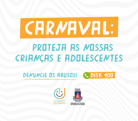 Imagem do post Carnaval: TJ-BA dá dicas de cuidados com crianças e adolescentes 