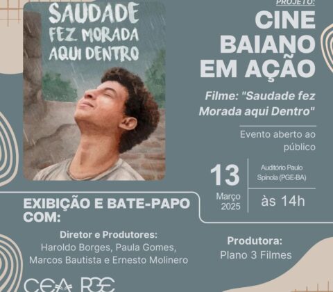 Imagem do post “Saudade Fez Morada Aqui Dentro” será a próxima atração do Projeto Cine Baiano em Ação na PGE-BA