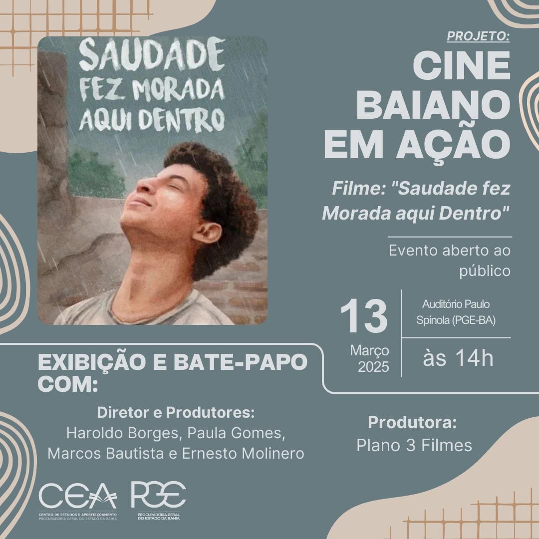 “Saudade Fez Morada Aqui Dentro” será a próxima atração do Projeto Cine Baiano em Ação na PGE-BA