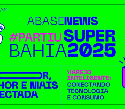 Imagem do post SuperBahia 2025 promete movimentar milhões e reunir gigantes do varejo em Salvador