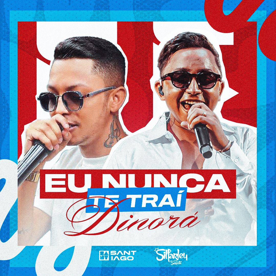 Parceria de peso: Santiago e Silfarley lançam arrocha “Dinorá”