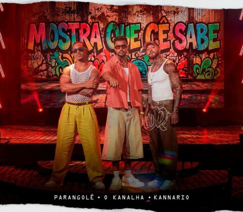 Imagem do post Parangolé lança single “Mostra Que Cê Sabe” com Igor Kannário e O Kanalha e dá início ao álbum “Bonde do Parango”