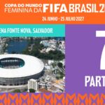 Salvador terá sete jogos da Copa Feminina de 2027; veja calendário