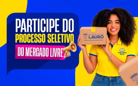 Imagem do post Mercado Livre e Prefeitura de Lauro de Freitas abrem seleção para 250 vagas